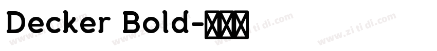 Decker Bold字体转换 Decker Bold字体转换